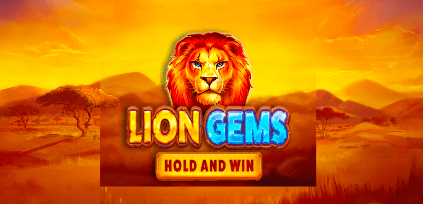 Lion Gems Hold & Win Slot Review | Maximum Win of 3,000x